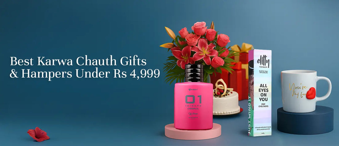 Best Karwa Chauth Gifts & Hampers Under Rs 4,999