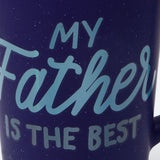 My Father Is The Best Ceramic Mug - Blue