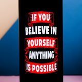 Believe in Yourself Quoted Sipper