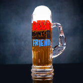Beer is My Friend Premium Glass Beer Mug