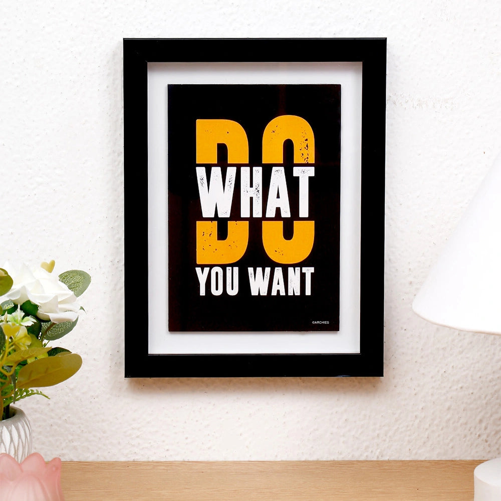 Do What You Want' Bold Quote Frame