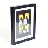 Do What You Want' Bold Quote Frame