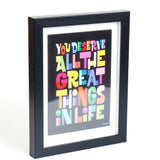You Deserve All the Great Things in Life' Quote Frame