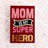 Mom Is My Superhero Mother's Day Greeting Card