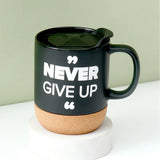 Never Give Up Ceramic Mug