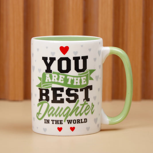 You Are the Best Daughter Mug