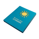 Be Your Own Sunshine Quoted Notebook