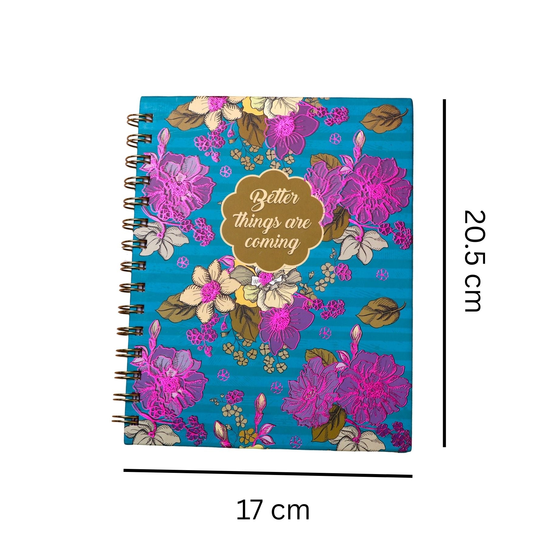 Better Things are Coming Quoted Spiral Notebook