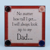QUOTATION - NO MATTER HOW TELL I GET UP TO MY DAD