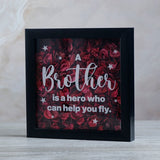Keepsake A Brother is A Hero Who Can Help You Fly Flowers Quotation