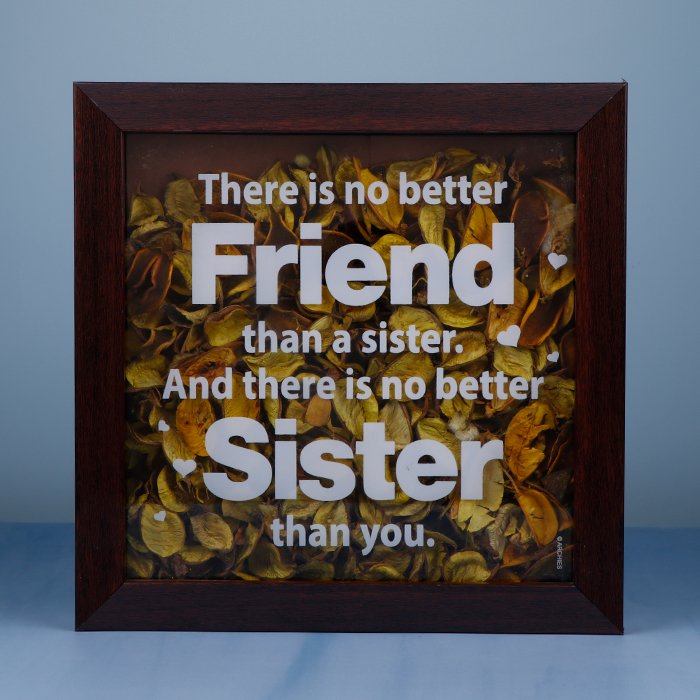Keepsake There is No Better Friend Than A Sister and There is No Better Sister Than You Flowers Quotation