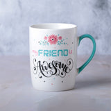 My Friend Is Awesome Mug