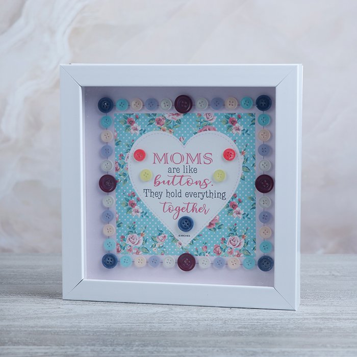 Moms Are Like Buttons They Hold Everything Together Frame