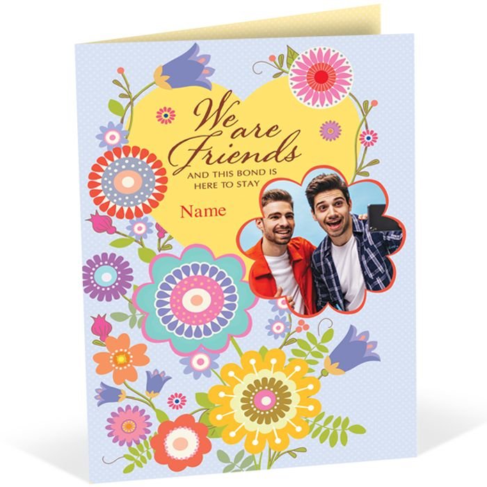We are Friends and This Bond is Here To Stay Personalised Card