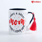 I Have a Great Mom and I love Her Mug