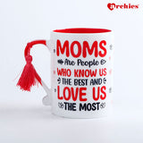 Mom are People who know us The Best Mug