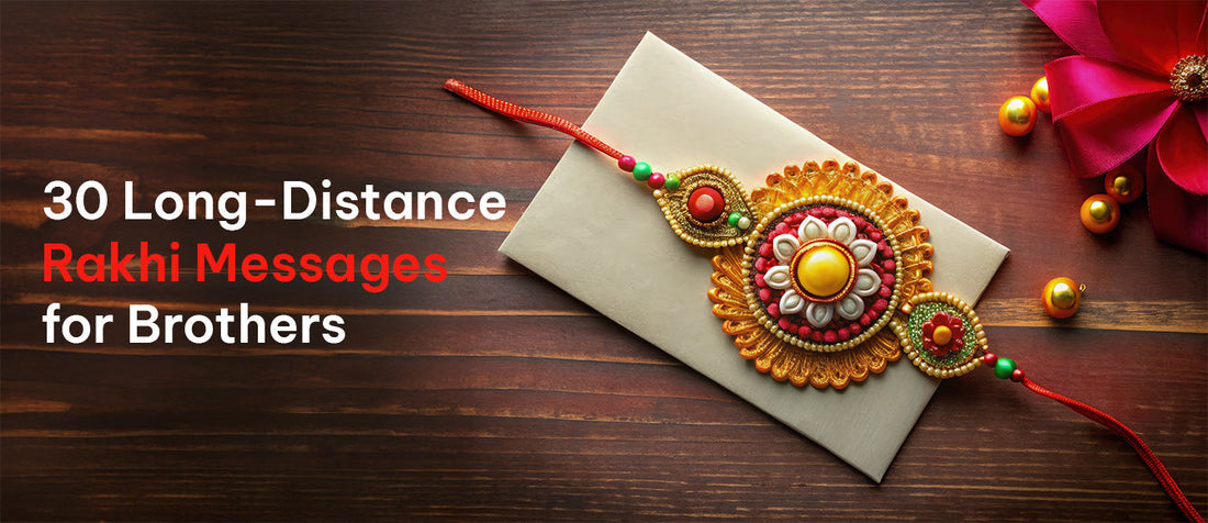 30 Long-Distance Rakhi Messages for Your Brother, Based on the Kind of Bond You Share