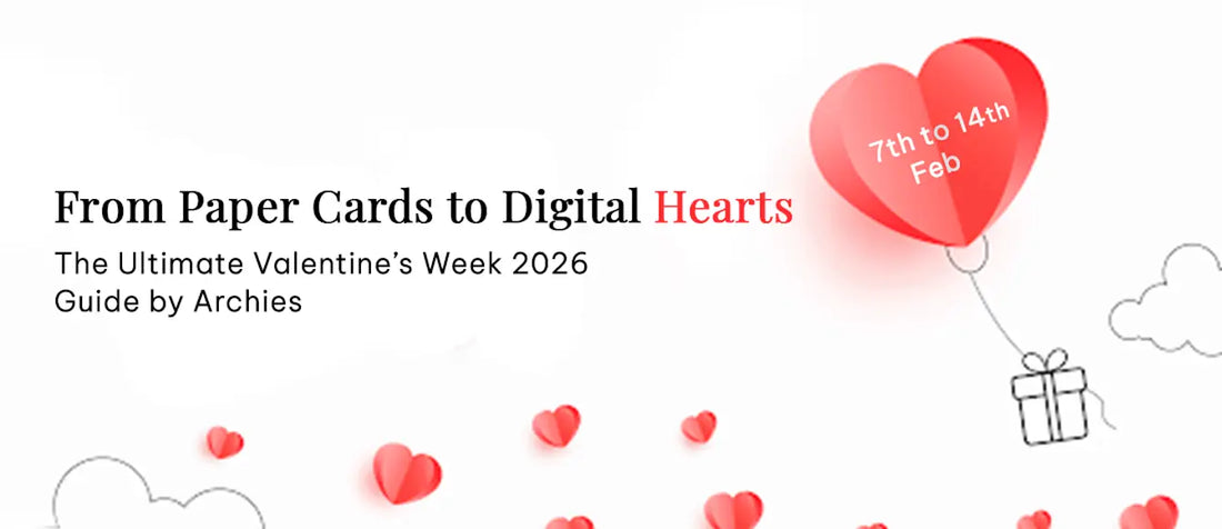 From Paper Cards to Digital Hearts: The Ultimate Valentine’s Week 2026 Guide by Archies