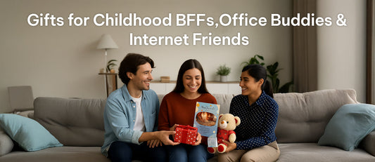 Friendship in Every Form: Gifts for Childhood BFFs, Office Buddies & Internet Friends - Archies Online