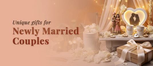 Unique Gift Ideas for Newly Married Couples in India