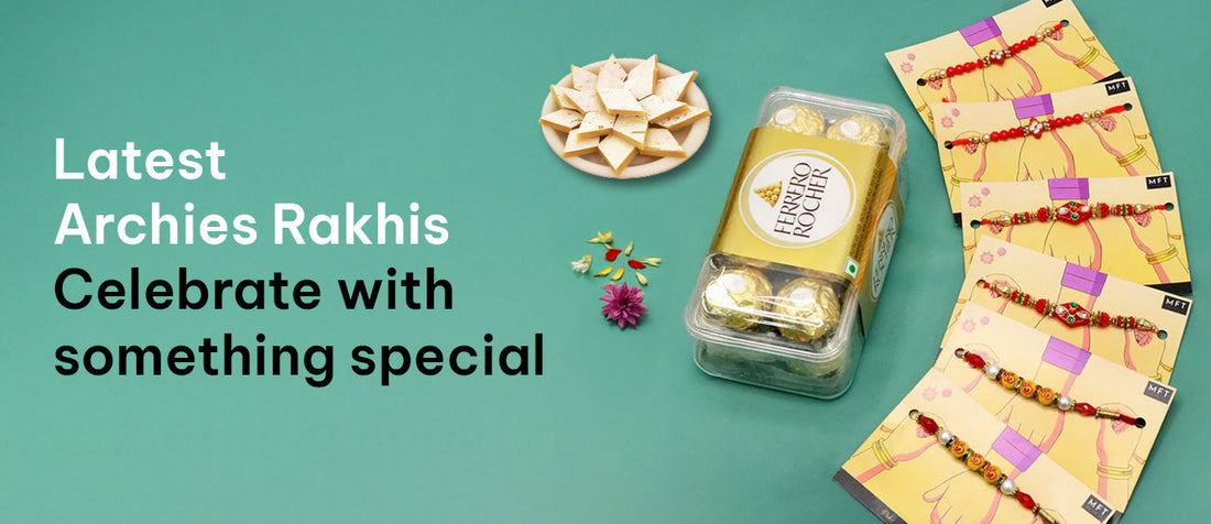 Latest Archies Rakhis: Celebrate with Something Special - Archies Online