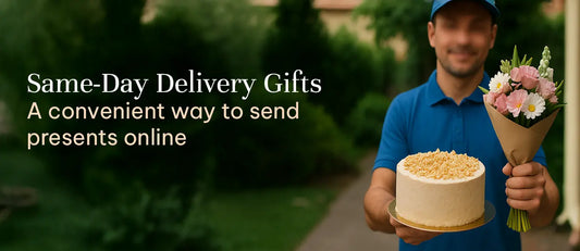 Same-Day Delivery Gifts: A Convenient Way to Send Presents Online