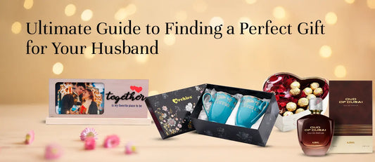 Ultimate Guide to Finding a Perfect Gift for Your Husband