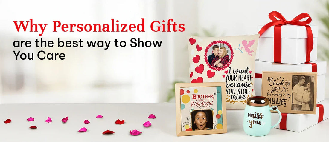 Why Personalized Gifts Are the Best Way to Show You Care
