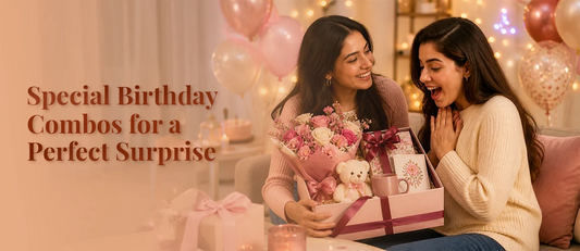 Best Birthday Gift Combos to Surprise Someone Special