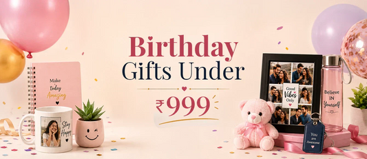 Top Birthday Gifts Under ₹999