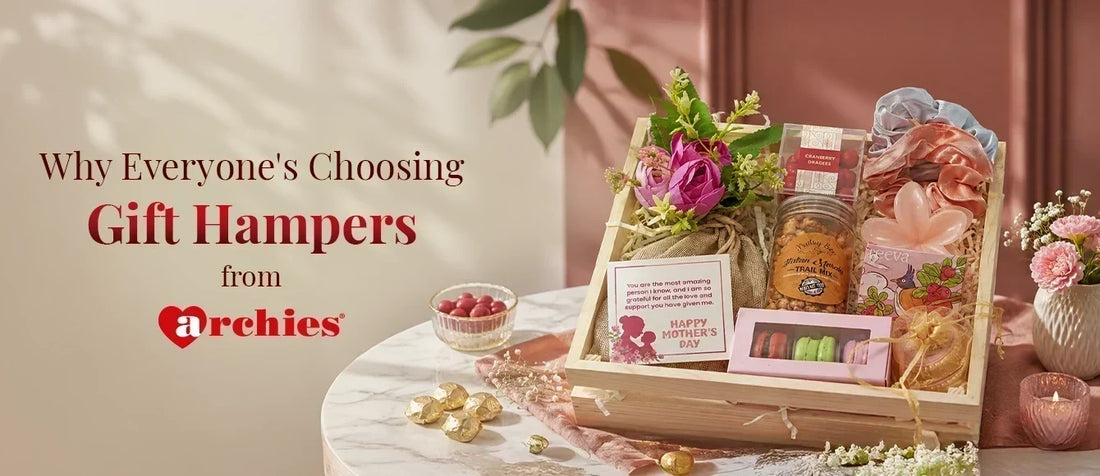Why Everyone's Choosing Gift Hampers from Archies in 2026