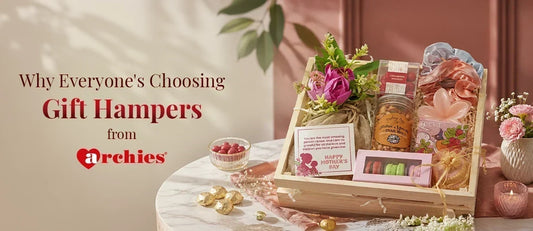 Why Everyone's Choosing Gift Hampers from Archies in 2026