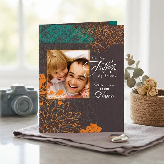 For My Father My Friend Personalised Card