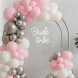 Bride To Be Pink & Silver Balloon Arch Decor
