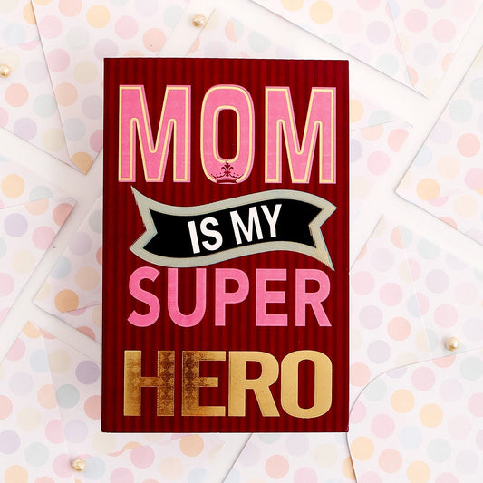 Mom Is My Superhero Mother's Day Greeting Card With Chocolates