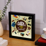 Dad Make Life Sweet Quotation Frame