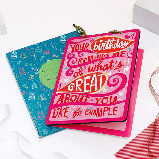 Your Birthday Reminds Me Of What's Great About You Greeting Card