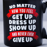 Never Give Up Quotation Corporate Mug