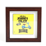 Life is a Journey Enjoy the Ride' Quote Frame