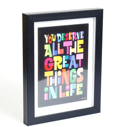 You Deserve All the Great Things in Life' Quote Frame