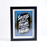 Success Is Not The Absence Of Failure Quote Frame