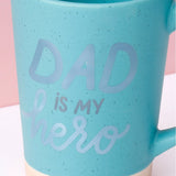 Dad Is My Hero Blue Ceramic Mug