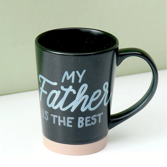 My Father Is The Best Ceramic Mug