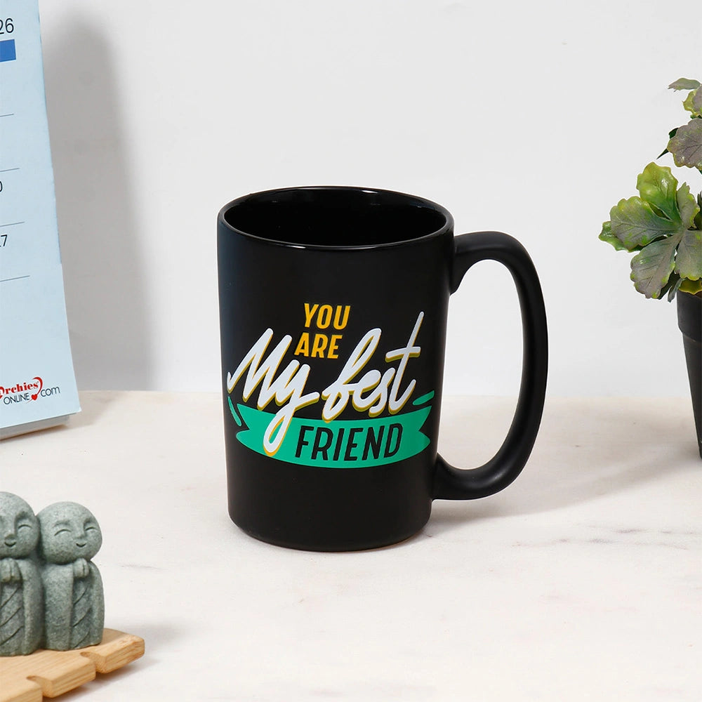 You Are My Best Friend Mug