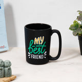 My Best Friend Mug