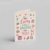 Lucky To Have You Daughter's Day Personalised Card