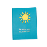 Be Your Own Sunshine Quoted Notebook