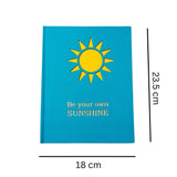 Be Your Own Sunshine Quoted Notebook
