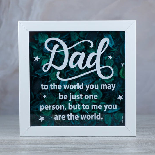 Dad to The World You Many Be Just One Person Green Flower Quotation