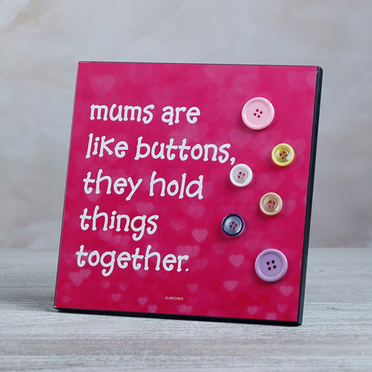 Keepsake Mums Are like Buttons They Hold Things Together Quotation